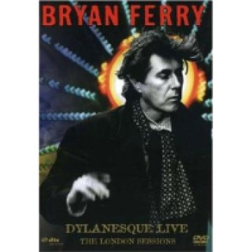 Dylanesque Live - The London Sessions DVD