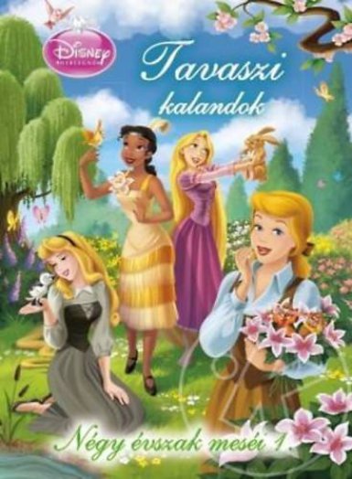 Disney Hercegnők - Négy évszak meséi 1. - Tavaszi kalandok