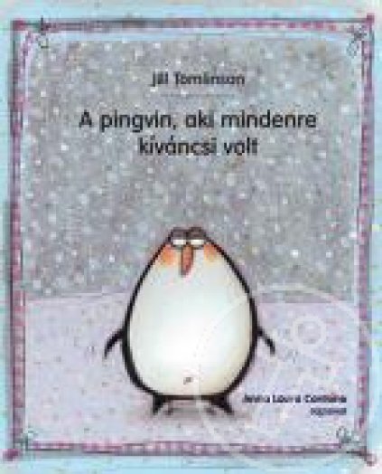 A pingvin, aki mindenre kíváncsi volt