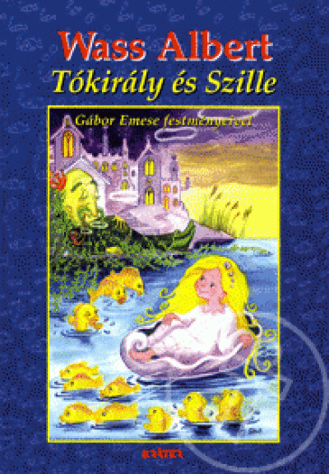Tókirály és Szille