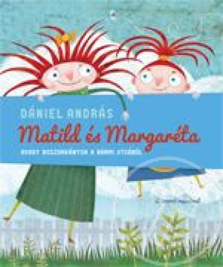 Matild és Margaréta, avagy boszorkányok a Bármi utcából