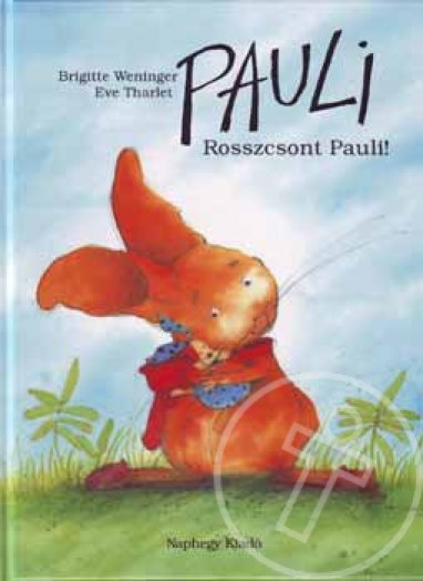 Pauli Rosszcsont Pauli!