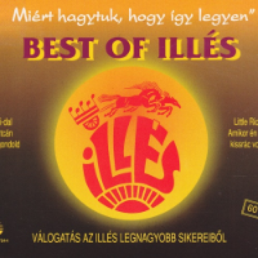Miért hagytuk, hogy így legyen - Best of Illés CD