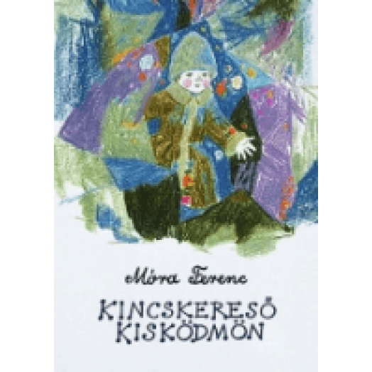 Kincskereső kisködmön (2011)