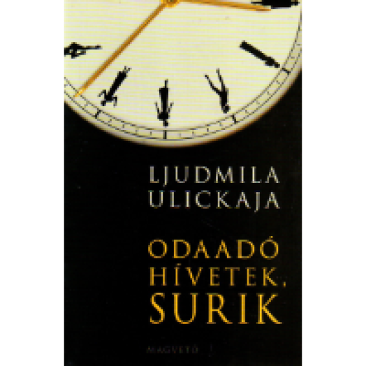 Odaadó hívetek, Surik
