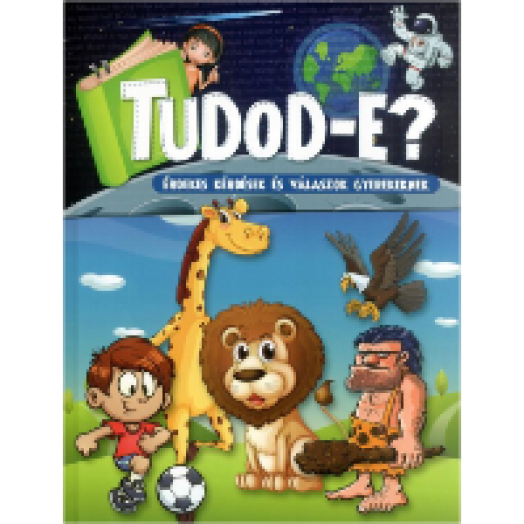 Tudod-e? Érdekes kérdések és válaszok gyerekeknek