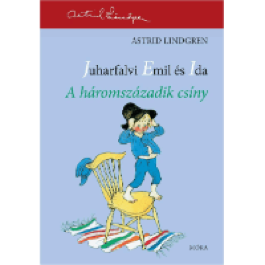 A háromszázadik csíny - Juharfalvi Emil és Ida