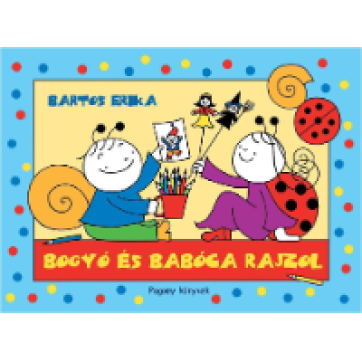 Bogyó és Babóca rajzol