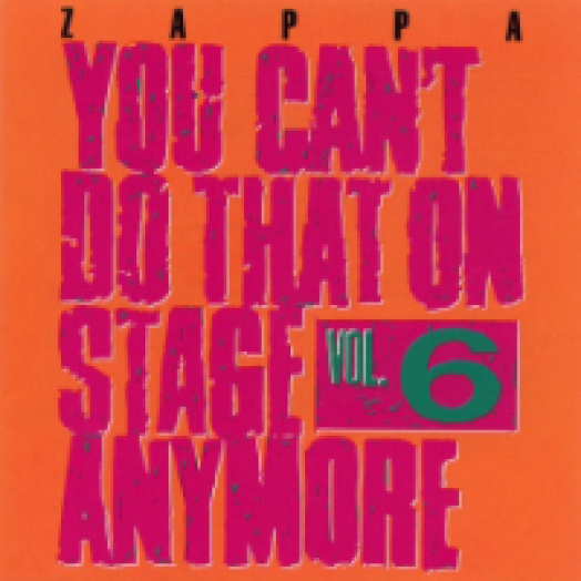 You Can't Do That On Stage Anymore Vol. 6 CD