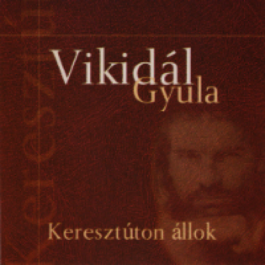 Keresztúton állok CD