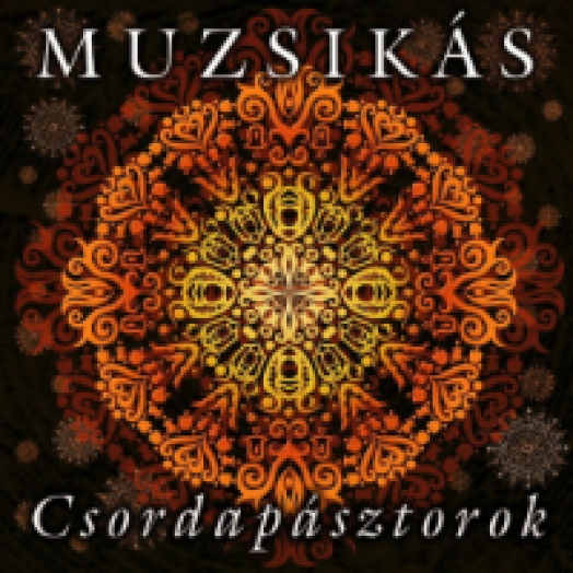 Csordapásztorok Maxi CD