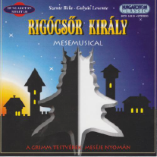 Rigócsőr Király CD