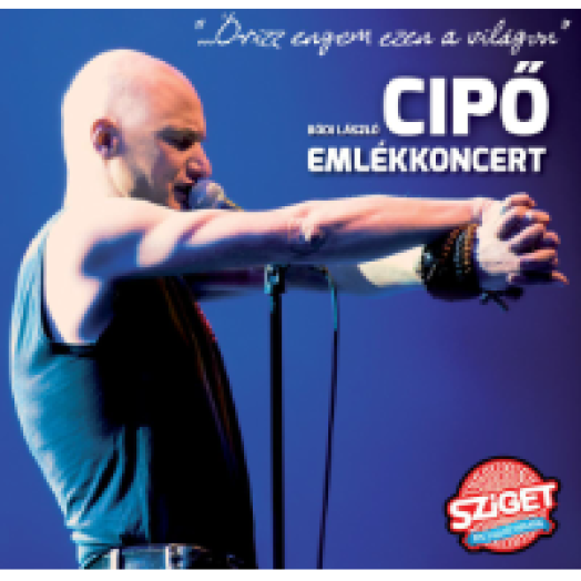 Őrizz engem ezen a világon - Cipő Emlékkoncert CD