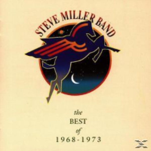 Best Of Steve Miller Band 1968-1973 CD