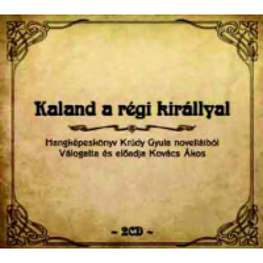 Kaland a régi királlyal CD