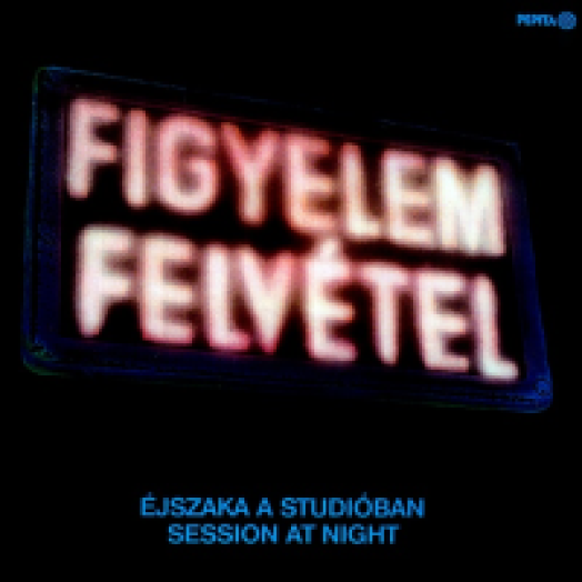 Figyelem felvétel: Éjszaka a stúdióban CD