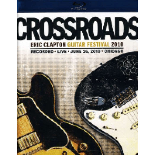 Crossroads Guitar Festival Blu-ray