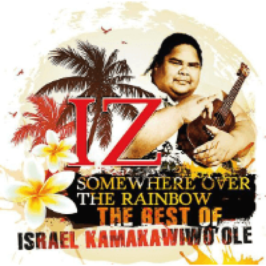 Somewhere Over The Rainbow - The Best Of IZ CD