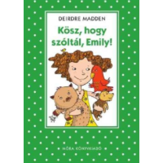 Kösz, hogy szóltál Emily!