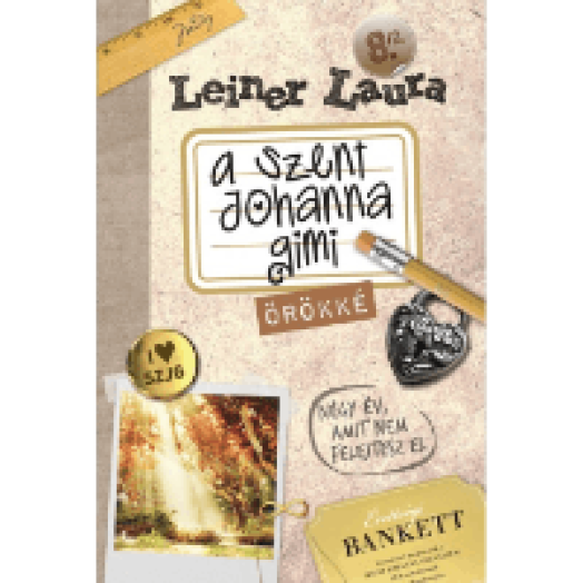 A Szent Johanna gimi 8. I-II. - Örökké