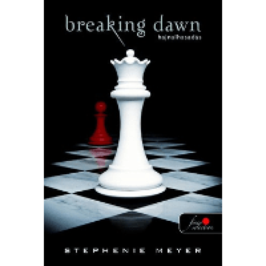 Breaking Dawn Hajnalhasadás