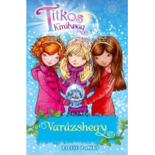 Varázshegy - Titkos királyság