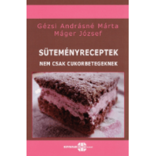 Süteményreceptek - nem csak cukorbetegeknek