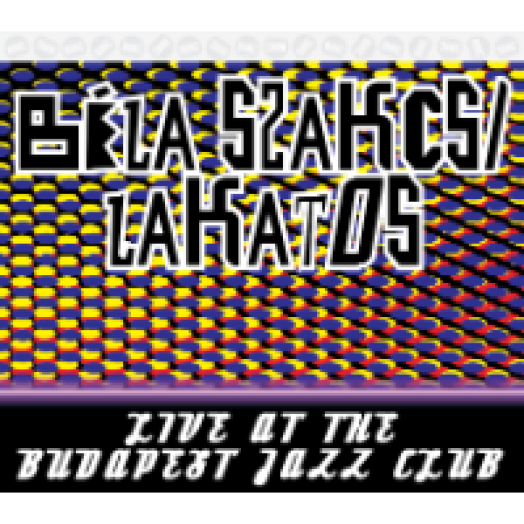 Live At The Budapest Jazz Club CD