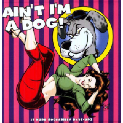 Ain't I'm A Dog LP