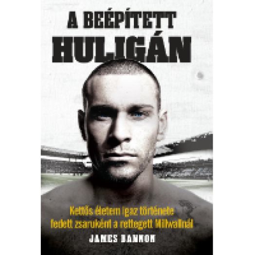 A beépített huligán