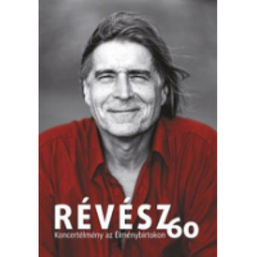 Révész 60 - Koncertélmény az Élménybirtokon DVD