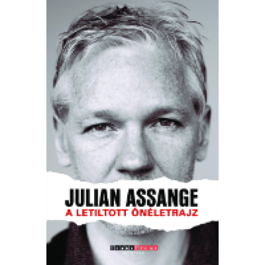 A letiltott önéletrajz - A Wikileaks-alapító története