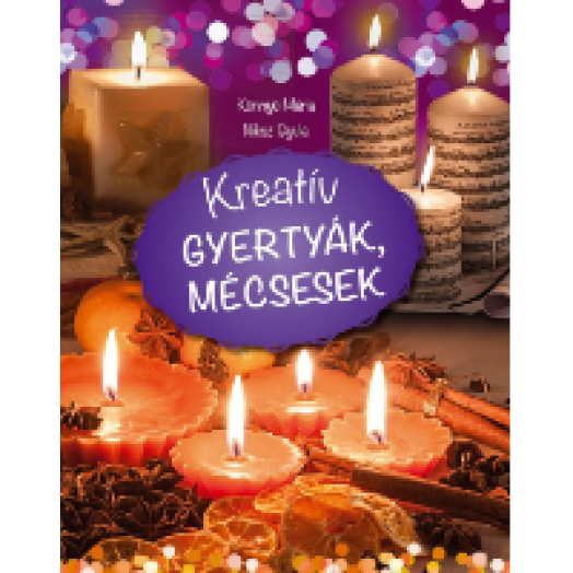 Kreatív gyertyák, mécsesek