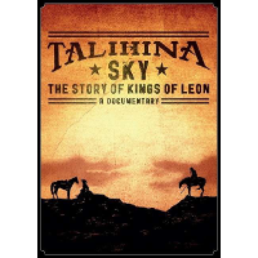 Talihina Sky - The Story Of Kings Of Leon DVD