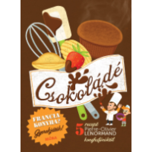 Csokoládé - Szakácskönyv gyerekeknek