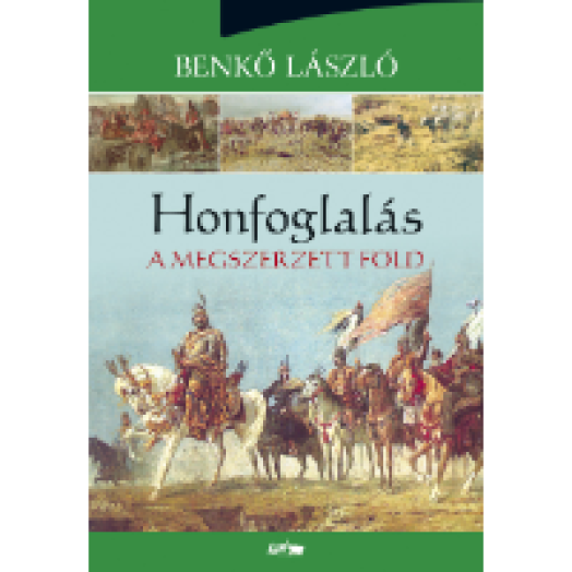 Honfoglalás III. - A megszerzett föld