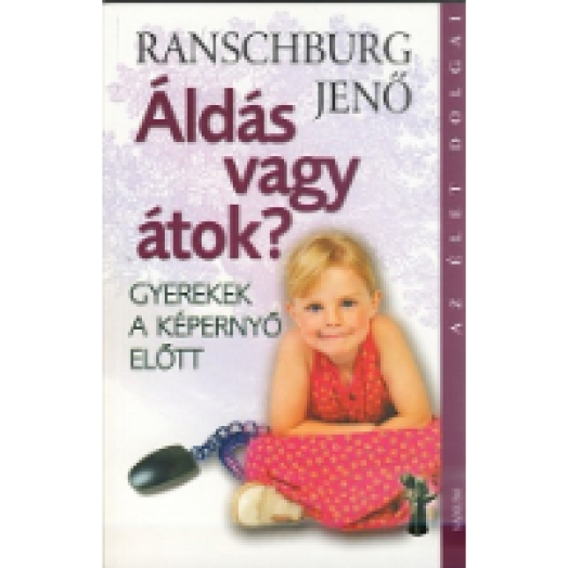 Áldás vagy átok? - Gyerekek a képernyő előtt