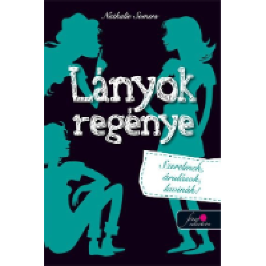 Lányok regénye 2. - Szerelmek, árulások, lavinák