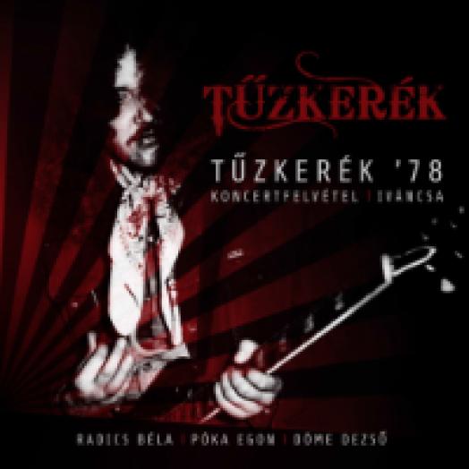 Tűzkerék '78 - Koncert 1978.06.25. Iváncsa CD