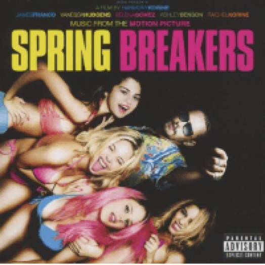 Spring Breakers (Csajok szabadon) CD