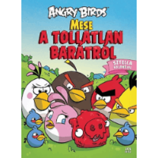 Angry Birds  Mese a tollatlan barátról - Sztella kalandjai