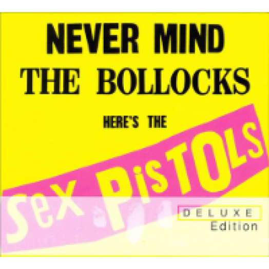 Never Mind the Bollocks, Here's the Sex Pistols (Deluxe Edition) CD