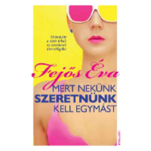 Mert nekünk szeretnünk kell egymást