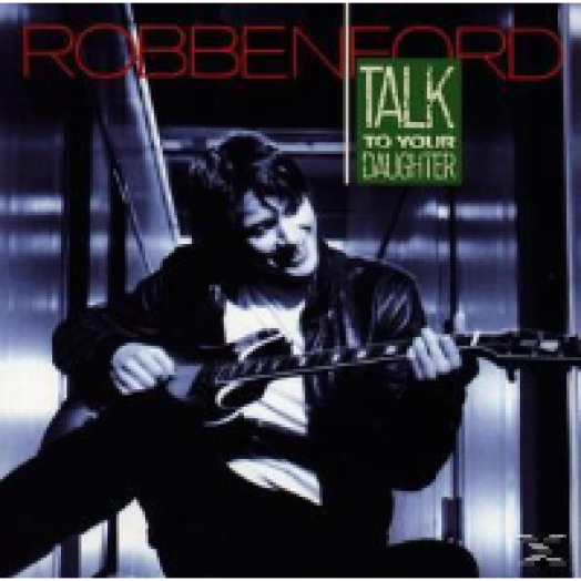 Talk To Your Daughter CD
