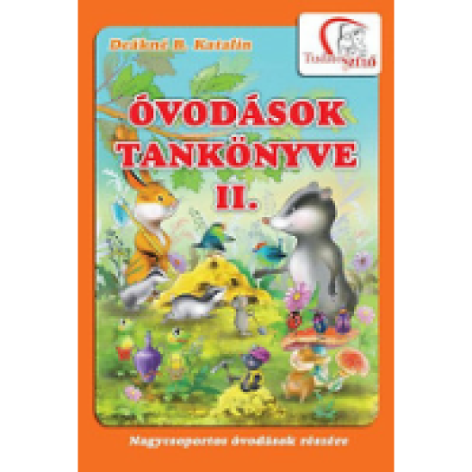 Óvodások tankönyve II. - Nagycsoportos óvodások részére
