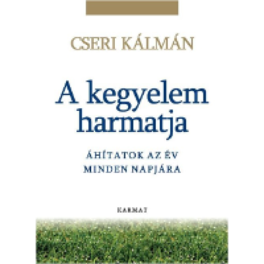 A kegyelem harmatja - Áhítatok az év minden napjára