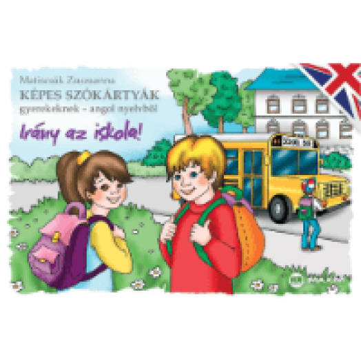 Képes szókártyák gyerekeknek - angol nyelvből - Irány az iskola!
