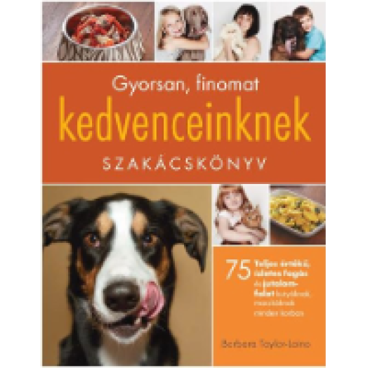 Gyorsan, finomat kedvenceinknek szakácskönyv