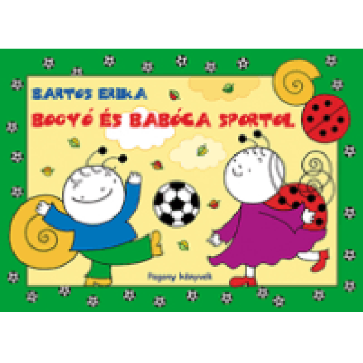 Bogyó és Babóca sportol
