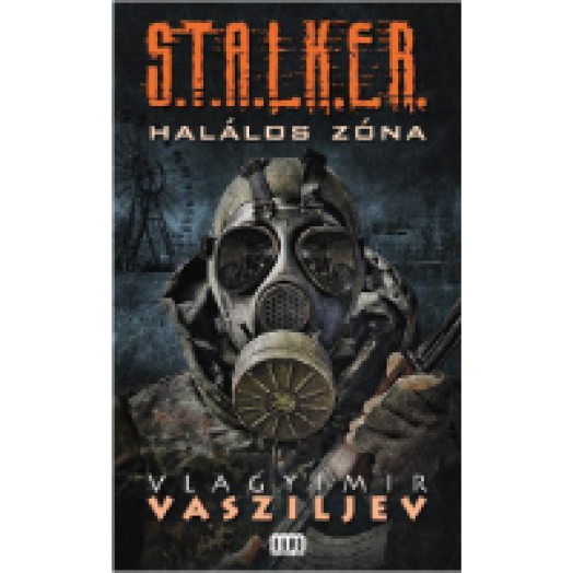 S.T.A.L.K.E.R. - Halálos zóna